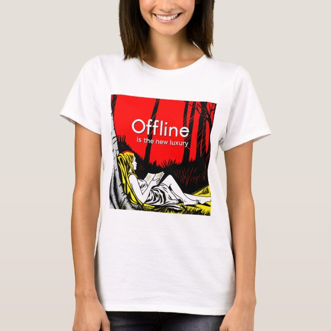Offline Is The New Luxury T-Shirt (Front)