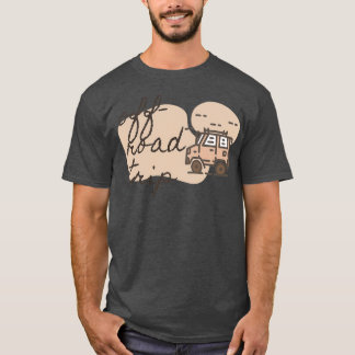 OFFROAD TRIP  T-Shirt