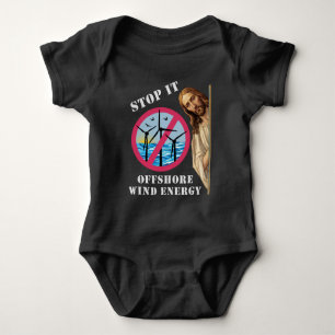 Offshore Wind Energy Stop it Jesus Baby Bodysuit