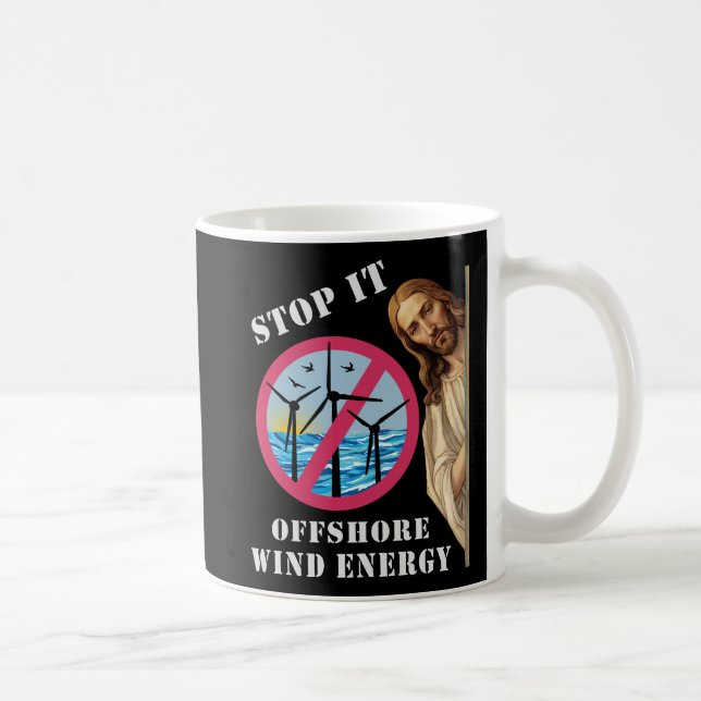 Offshore Wind Energy Stop it Jesus Coffee Mug (Right)