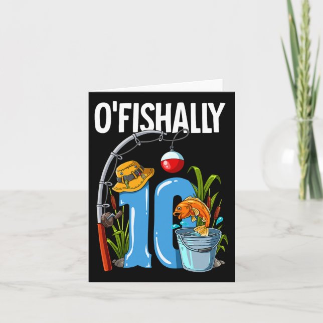 O'fishally 10 Years Old 10th Birthday Fishing  Card (Front)
