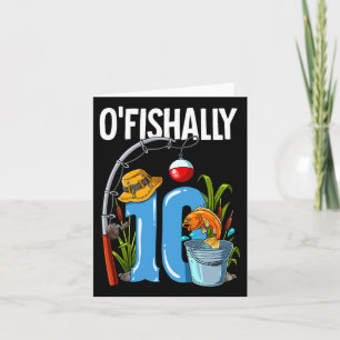 O'fishally 10 Years Old 10th Birthday Fishing  Card