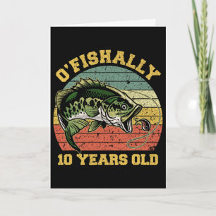 O'fishally 10 Years Old Fishing Birthday Theme Par Card