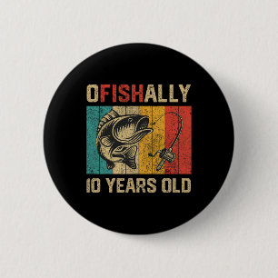 Ofishally 10 Years Old Funny Fishing Birthday Fish 6 Cm Round Badge