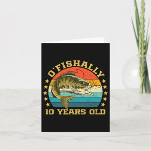 Ofishally 10 Years Old Funny Fishing Birthday Fish Card