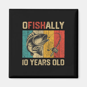 Ofishally 10 Years Old Funny Fishing Birthday Fish Magnet