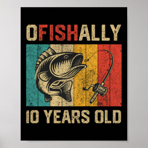 Ofishally 10 Years Old Funny Fishing Birthday Fish Poster