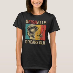 Ofishally 10 Years Old Funny Fishing Birthday Fish T-Shirt
