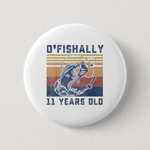 Ofishally 11 Year Old Shirt 11th Birthday Fishing 6 Cm Round Badge
