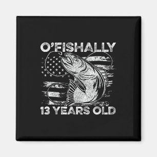 Ofishally 13 Year Old Shirt 13th Birthday Fishing Magnet