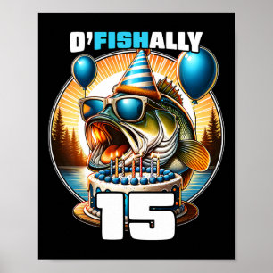 O'fishally 15 Years Old Fishing Birthday 15th Bday Poster