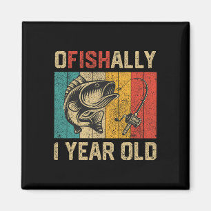 Ofishally 1 Year Old Funny Fishing Birthday Fisher Magnet