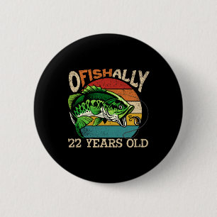Ofishally 22 Years Old Fishing Birthday Theme Part 6 Cm Round Badge