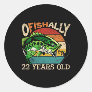 Ofishally 22 Years Old Fishing Birthday Theme Part Classic Round Sticker