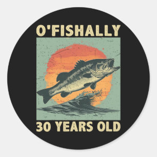 Ofishally 30 Years Old 1994 Fishing Fisherman 30th Classic Round Sticker