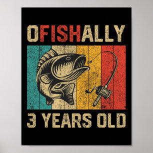 Ofishally 3 Years Old Funny Fishing Birthday Fishe Poster