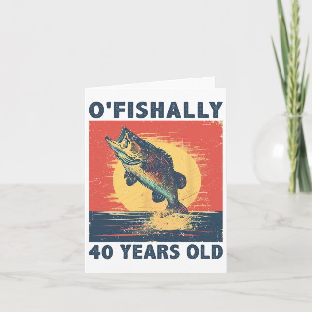 Ofishally 40 Years Old 1985 Fishing Fisherman 40th Card (Front)