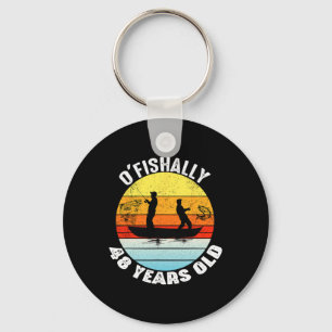 O'fishally 48 Years Old Fishing Birthday Theme Par Key Ring