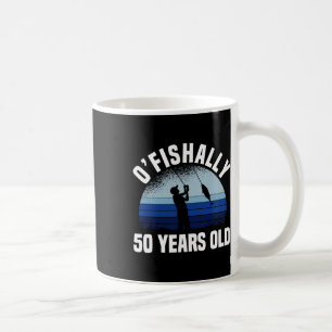 Ofishally 50 Years Old Fisherman 50th Birthday Fis Coffee Mug
