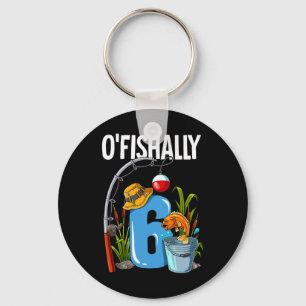 O'fishally 6 Years Old 6th Birthday Fishing Key Ring
