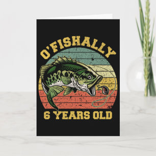 O'fishally 6 Years Old Fishing Birthday Theme Part Card