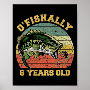 O'fishally 6 Years Old Fishing Birthday Theme Part Poster