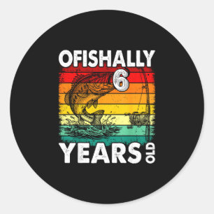 Ofishally 6 years old funny fishing birthday classic round sticker