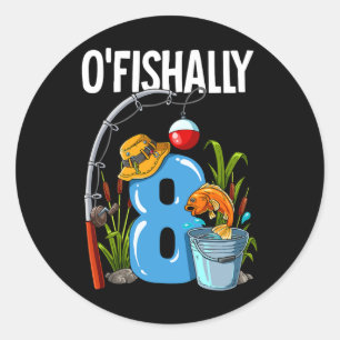O'fishally 8 Years Old 8th Birthday Fishing Classic Round Sticker