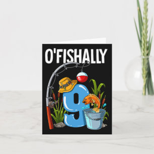 O'fishally 9 Years Old 9th Birthday Fishing  Card