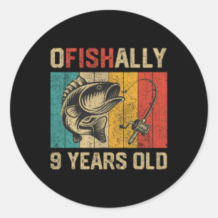 Ofishally 9 Years Old Funny Fishing Birthday Fishe Classic Round Sticker