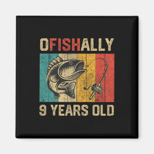 Ofishally 9 Years Old Funny Fishing Birthday Fishe Magnet