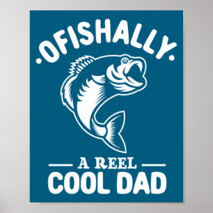 Ofishally A Reel Cool Dad Funny Fishing Lover  Poster
