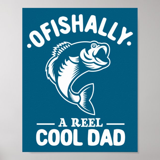 Ofishally A Reel Cool Dad Funny Fishing Lover  Poster (Front)