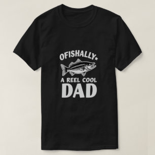 Ofishally A Reel Cool Dad Hooked On Being Dad Funn T-Shirt