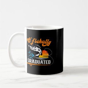 O'fishally Graduated Fishing Lover Graduation Part Coffee Mug