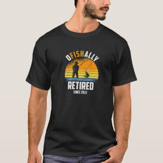 Ofishally Retired 2022, Funny Fishing Lover Retire T-Shirt