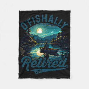 O'fishally Retired 2024 Pun Fishing Fishermen Reti Fleece Blanket