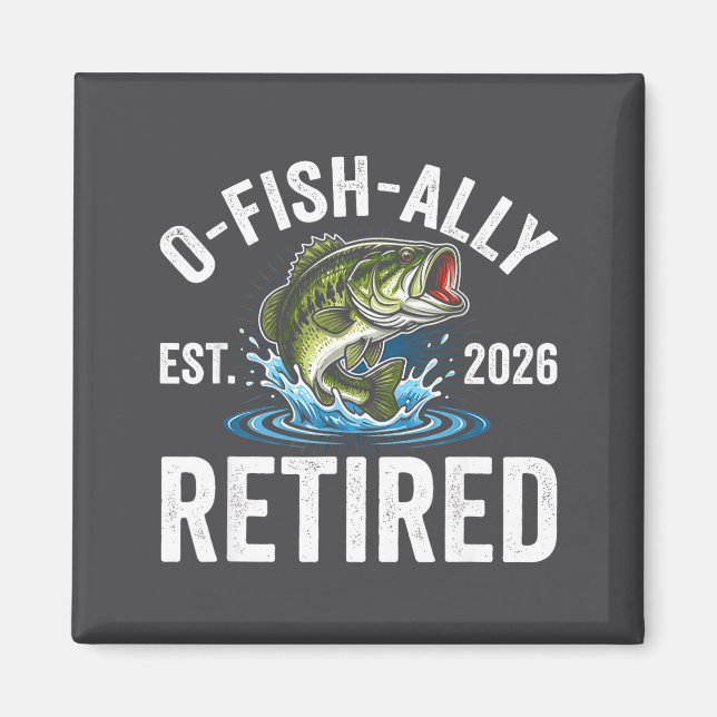 Ofishally Retired 2026 Funny Fishing Retirement Fi Magnet (Front)