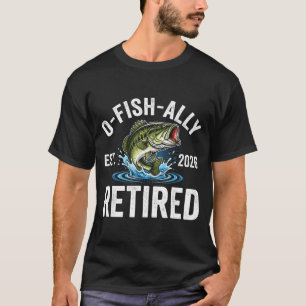 Ofishally Retired 2026 Funny Fishing Retirement Fi T-Shirt