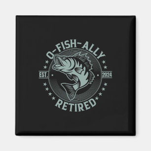 Ofishally Retired Fishing O-fish-ally Retirement F Magnet