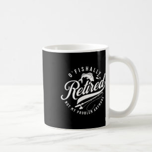 Ofishally Retired Fishing Retirement Fisherman 202 Coffee Mug