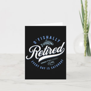 O'fishally Retired Funny Fishing  Card