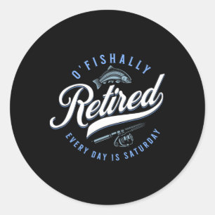 O'fishally Retired Funny Fishing Classic Round Sticker