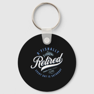 O'fishally Retired Funny Fishing  Key Ring