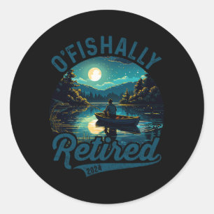 O'fishally Retired Pun Fishing Fishermen Retiremen Classic Round Sticker
