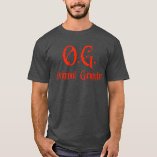 OG Original Gangster in scarlet red letters friend T-Shirt