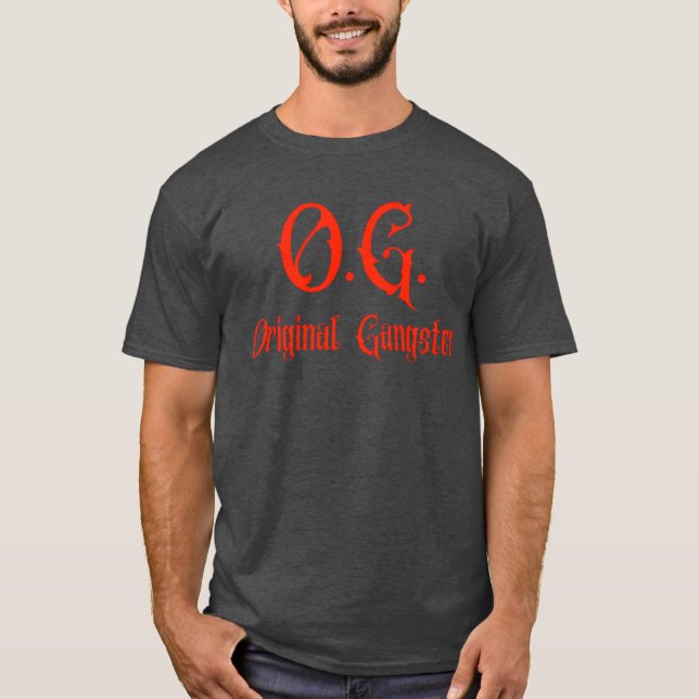 OG Original Gangster in scarlet red letters friend T-Shirt (Front)