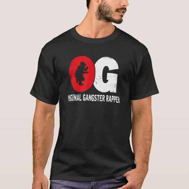 Og Original Gangster Rapper Gangsta Rap Lifestyle T-Shirt (Front)