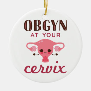 OGBYN At Your Cervix Ceramic Ornament