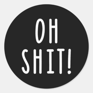 Oh Adult Humour Swearing Sarcasm  Classic Round Sticker